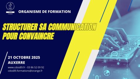 FORMATION : Structurer sa communication pour convaincre - Comité Départemental Olympique et Sportif de l'Yonne